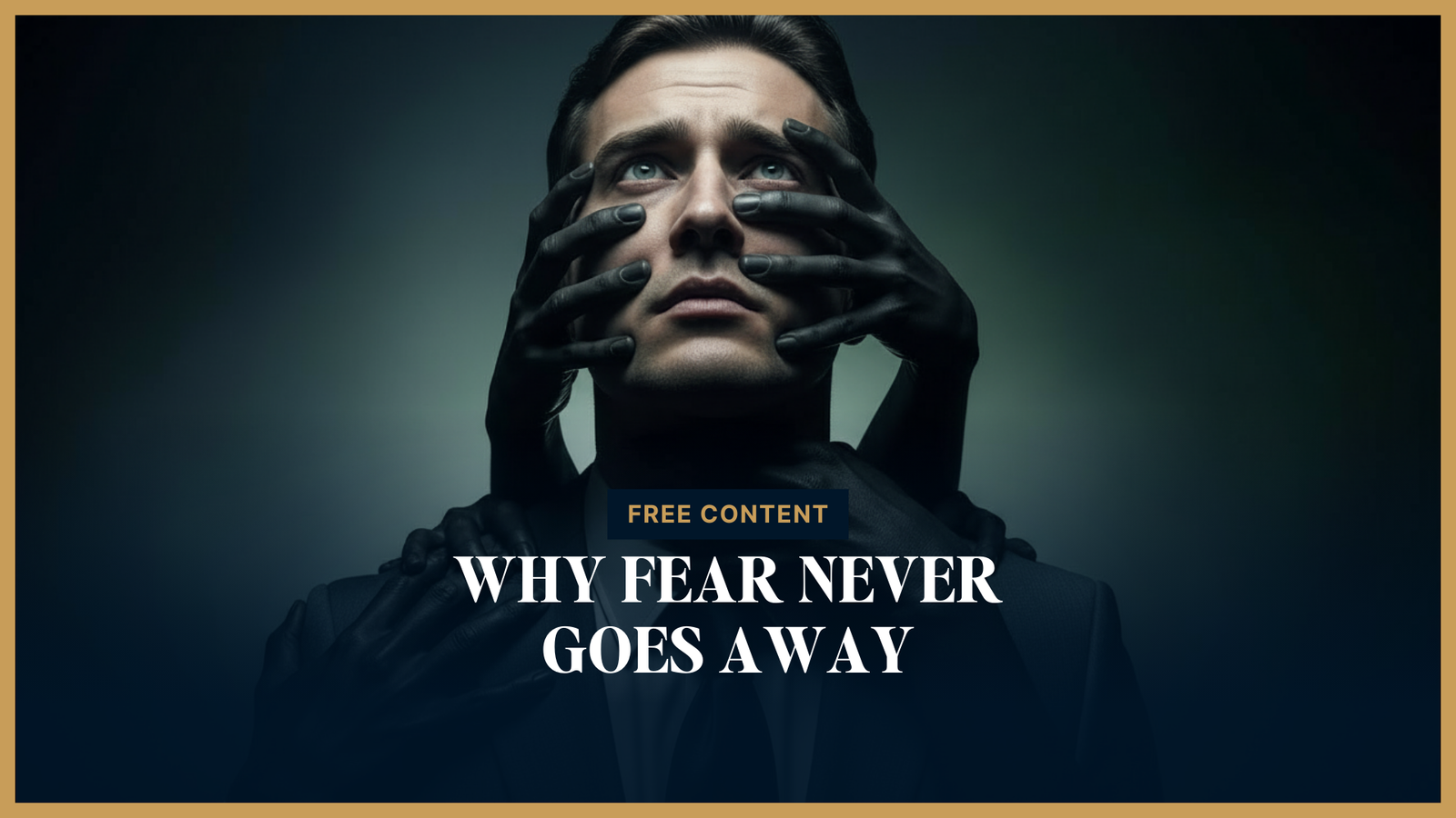 Fear Is Not the Enemy. Avoiding It Is.